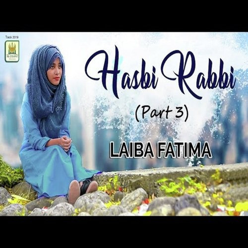 HASBI RABBI - Laiba Fatima