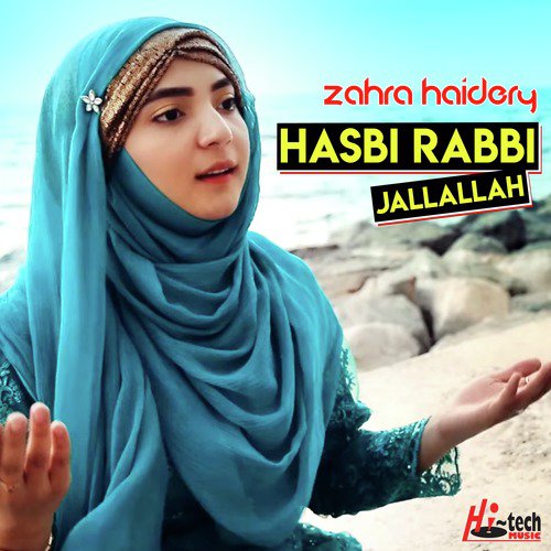Hasbi Rabbi Jallallah - Zahra Haidery