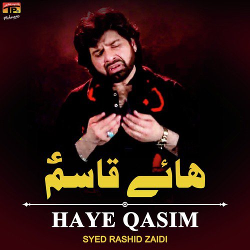 Haye Qasim - Syed Rashid Zaidi