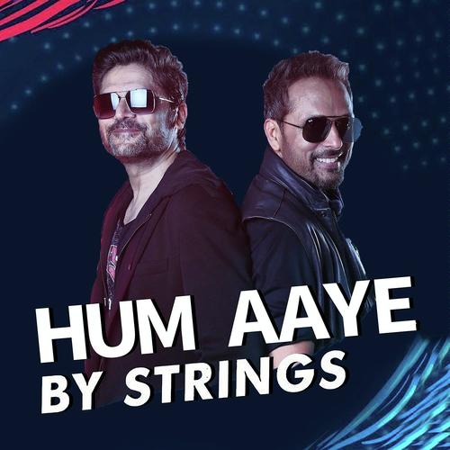 Hum Aaye - Strings