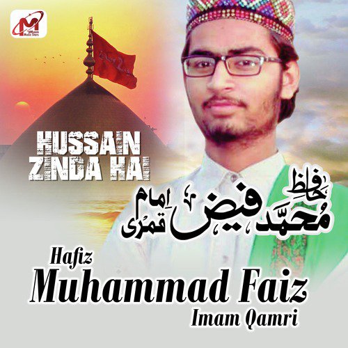 Hussain Zinda Hai - Hafiz Muhammad Faiz Imam Qamri