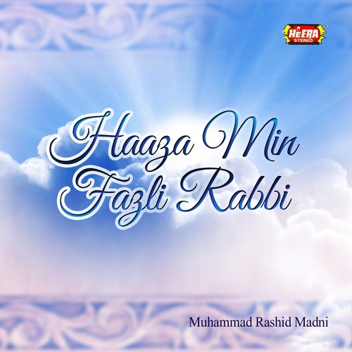 Haaza Min Fazli Rabbi - Muhammad Rashid Madni
