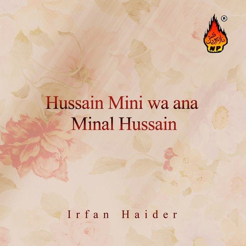 Hussain Mini Wa Ana Minal Hussain - Irfan Haider