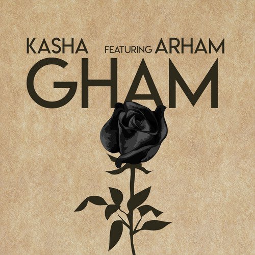 Gham - Kasha, Arham