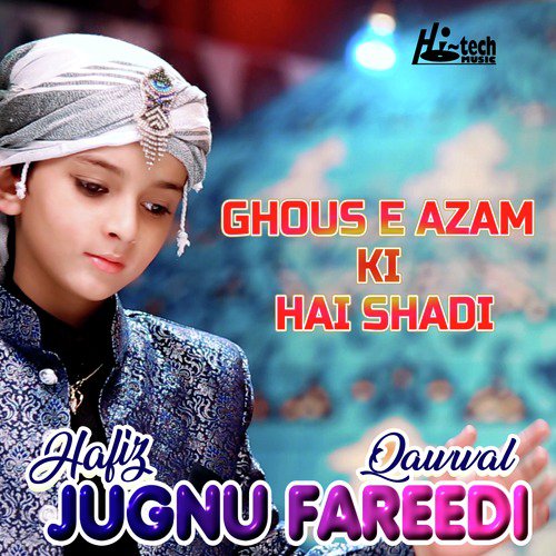 Ghous E Azam Ki Hai Shadi - Hafiz Jugnu Fareedi Qawwal