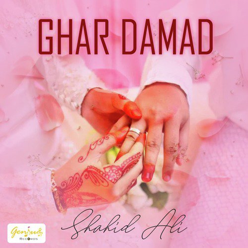 Ghar Damad - Shahid Ali