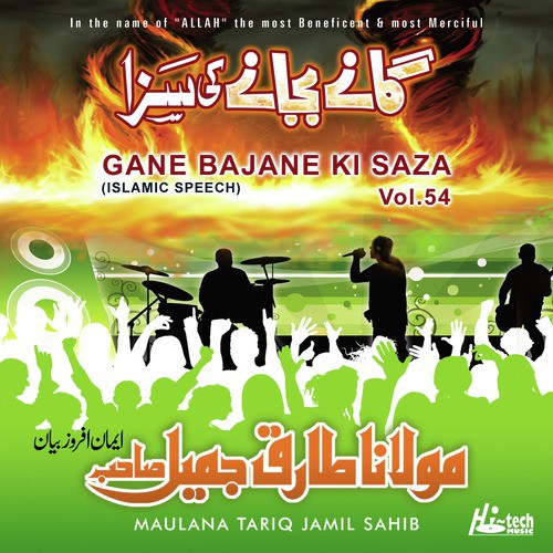 Gane Bajane Ki Saza - Maulana Tariq Jamil Sahib