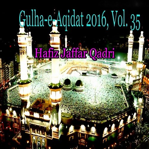 Saiyaan Meray Saiyaan - Hafiz Jaffar Qadri