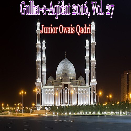 Meray Aqa Ka Sikka Chalega - Junior Owais Qadri
