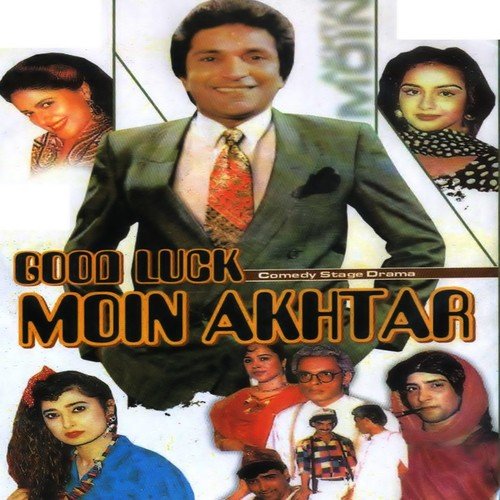 Good Luck Moin Akhtar - Moin Akhter, Shakeel Siddiqui, Saleem Afridi, Sikandar Sanam