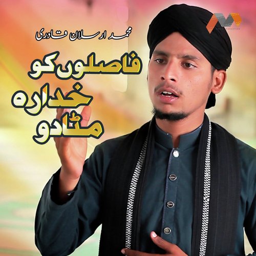 Faslon Ko Khudara Mita Do - Muhammad Arsalan Qadri