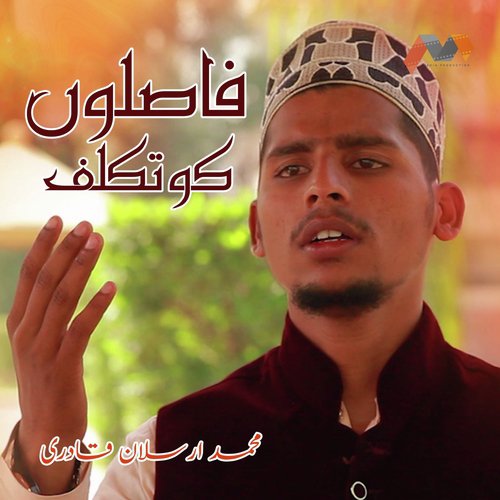 Faslon Ko Takalluf - Muhammad Arsalan Qadri