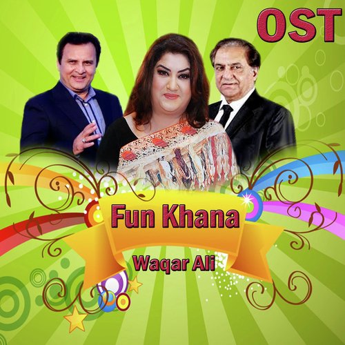 Fun Khana - Waqar Ali