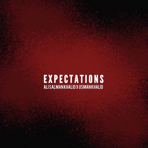 Expectations - Ali Salman Khalid, Usman Khalid