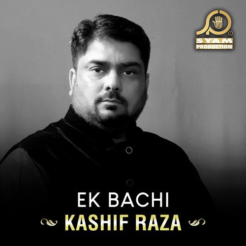 Ek Bachi - Kashif Raza