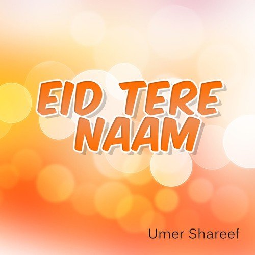 Eid Tere Naam - Umer Shareef, Sikandar Sanam, Zakir Mastana