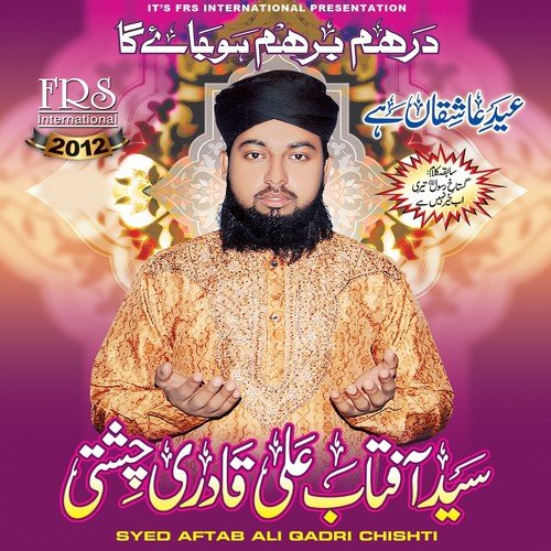 Darham Barham Ho Jae - Syed Aftab Ali Qadri Chishti