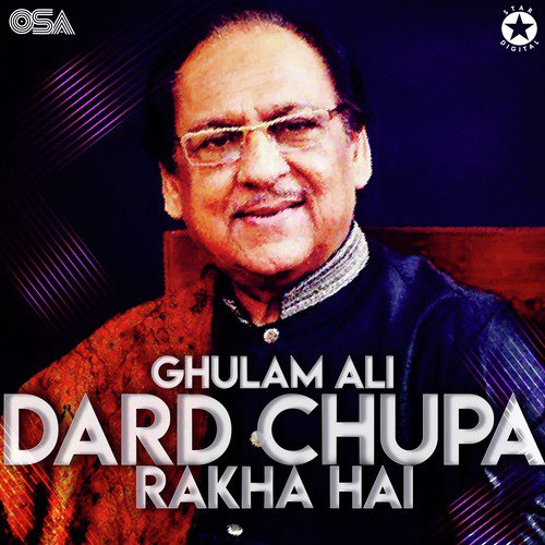 Tera Dard Chupa Rakha Hai - Ghulam Ali