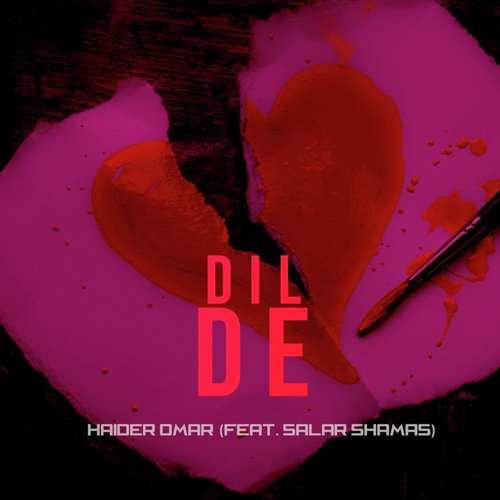 Dil De - Haider Omar, Salar Shamas