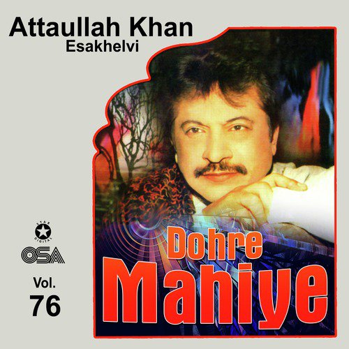 Dohre Mahiyie, Pt. 2 - Attaullah Khan Esakhelvi