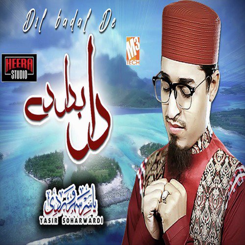 Dil Badal De - Yasir Soharwardi