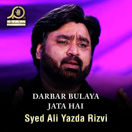 Hussain Aap Ka Karbobala Chala - Syed Ali Yazda Rizvi