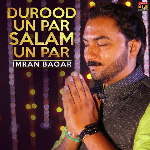 Durood Un Par Salam Un Par - Imran Baqar