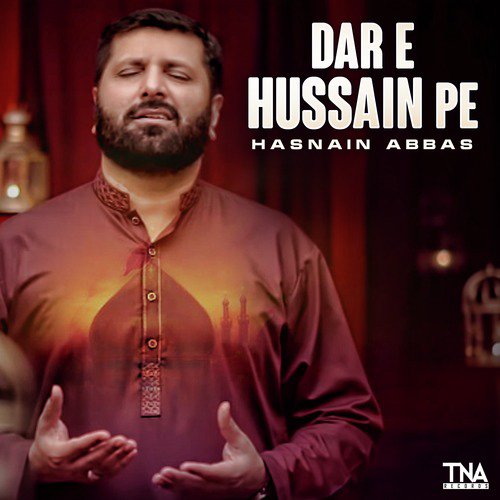 Dar E Hussain Pe - Hasnain Abbas