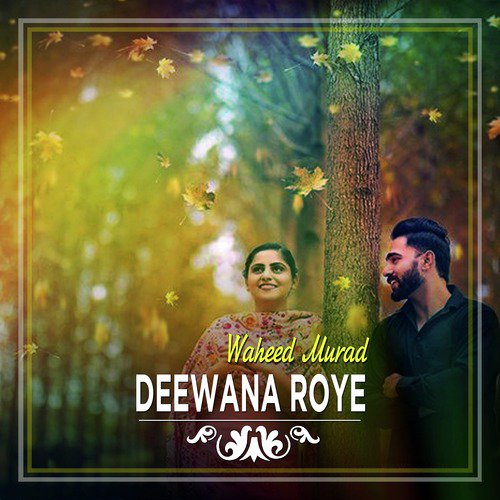 Deewana Roye - Waheed Murad
