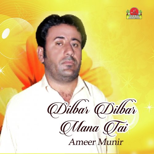 Dilbar Dilbar Mana Tai - Ameer Munir