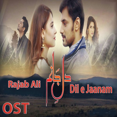 Dil E Jaanam - Rajab Ali