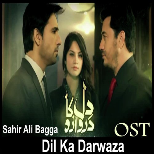 Dil Ka Darwaza - Sahir Ali Bagga