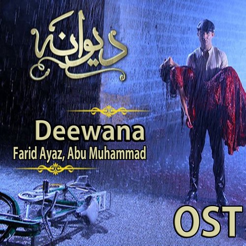 Deewana - Farid Ayaz, Abu Muhammad