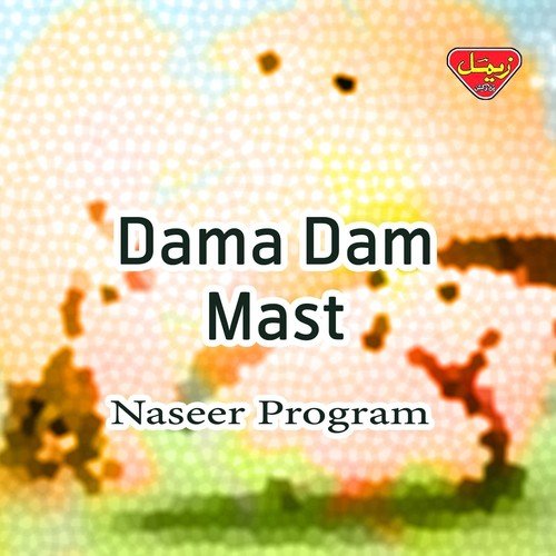 Dama Dam Mast - Naseer Program