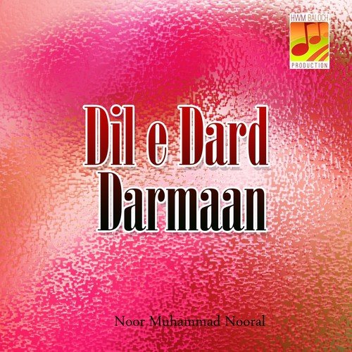 Dil e Dard Darmaan - Noor Muhammad Nooral