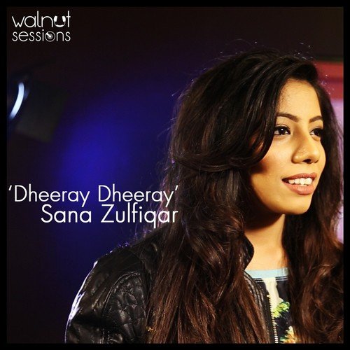 Dheeray Dheeray - Sana Zulfiqar