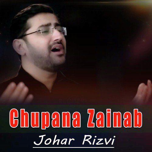 Chupana Zainab - Johar Rizvi