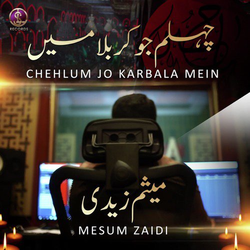 Chehlum Jo Karbala Mein - Mesum Zaidi