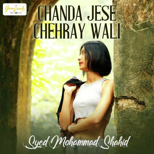 Chanda Jese Chehray Wali - Syed Mohammad Shahid