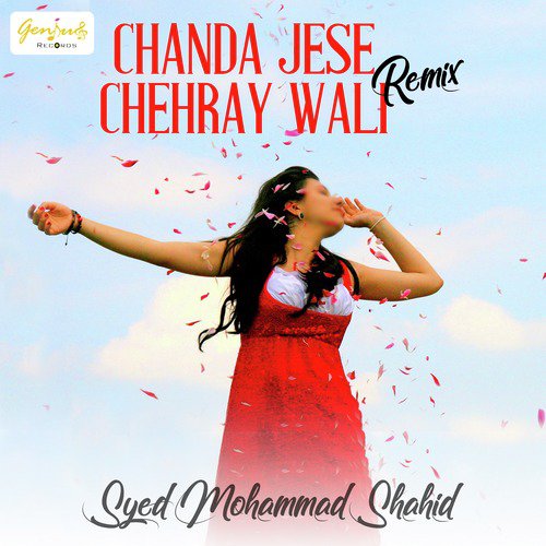 Chanda Jese Chehray Wali (Remix) - Syed Mohammad Shahid