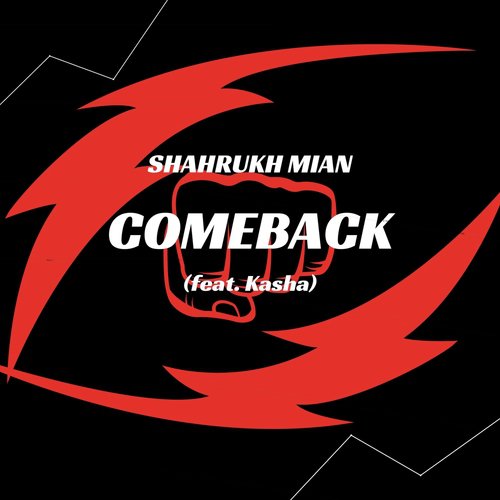 Comeback (feat. Kasha) - Shahrukh Mian, Kasha