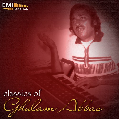 Zindagi Too Ne Har - Ghulam Abbas