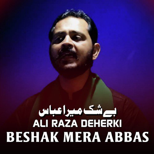 Ishq E Abbas - Ali Raza Deherki