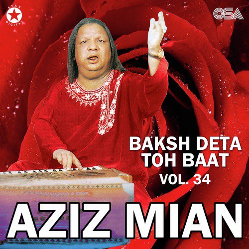 Baksh Deta To Baat - Aziz Mian