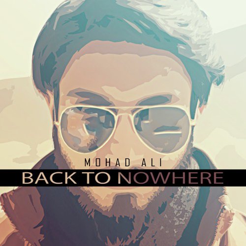 Back to Nowhere - Mohad Ali