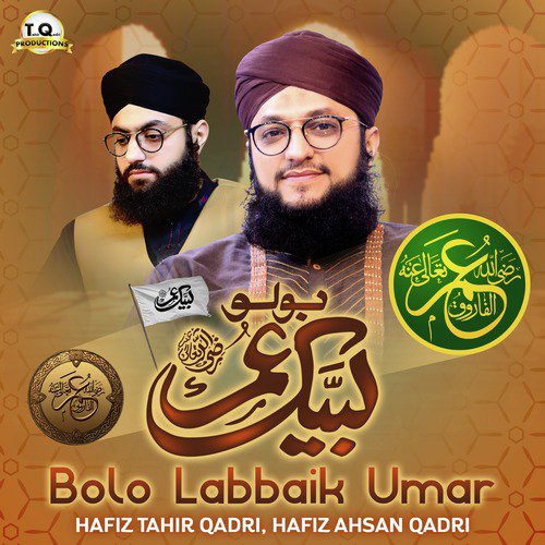 Bolo Labbaik Umar - Hafiz Tahir Qadri, Hafiz Ahsan Qadri