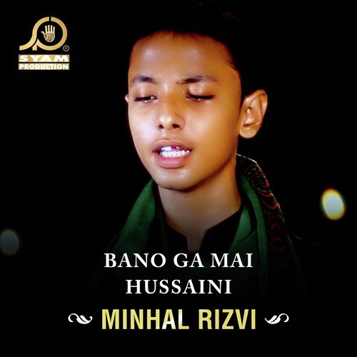 Bano Ga Mai Hussaini - Minhal Rizvi