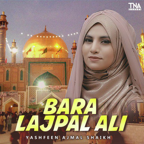 Bara Lajpal Ali - Yashfeen Ajmal Shaikh