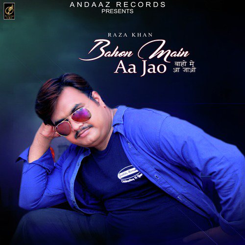 Bahon Main Aa Jao - Raza Khan