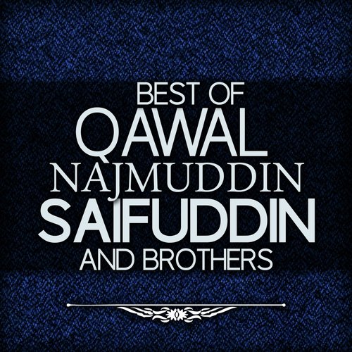 Tu Ne Dewana - Qawal Najmuddin Saifuddin, Brothers
